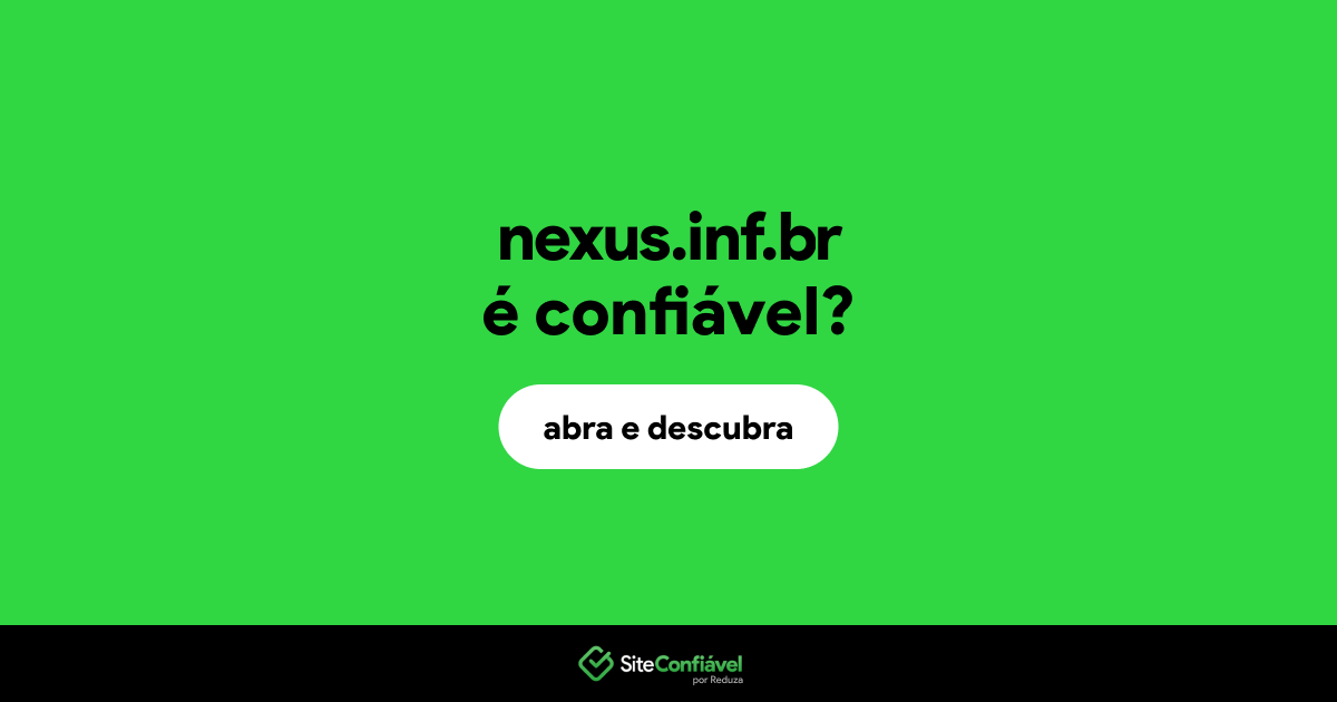 O site nexus.inf.br é confiável?