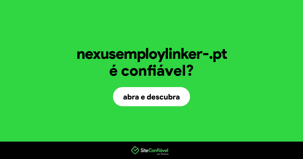 O site nexusemploylinker-.pt é confiável?