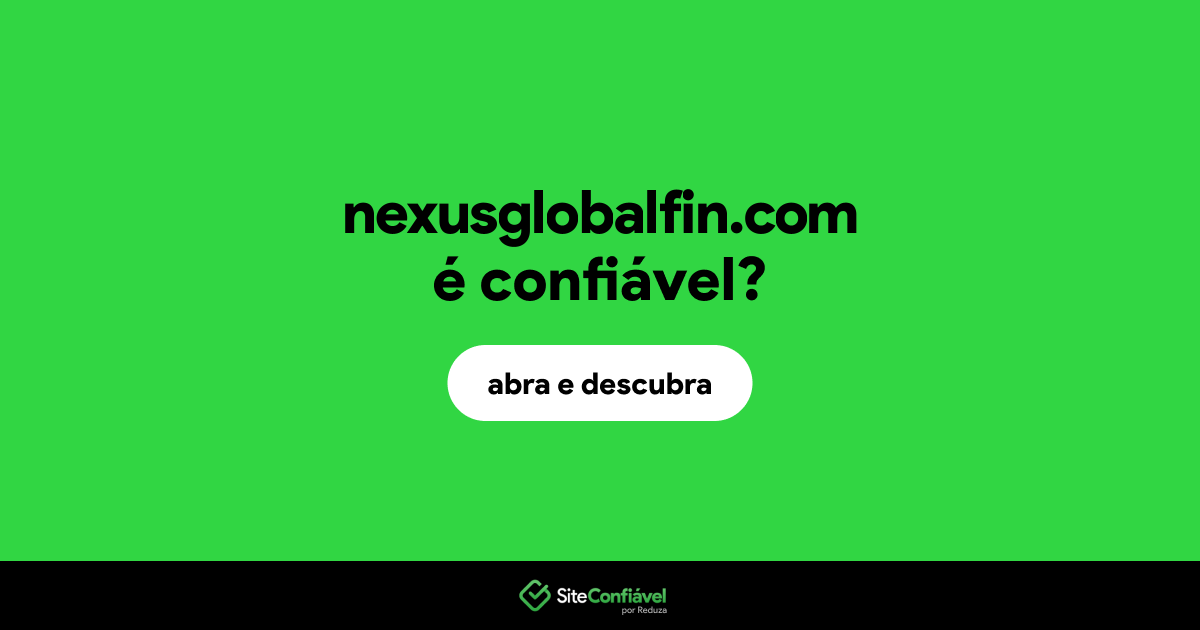 O site nexusglobalfin.com é confiável?