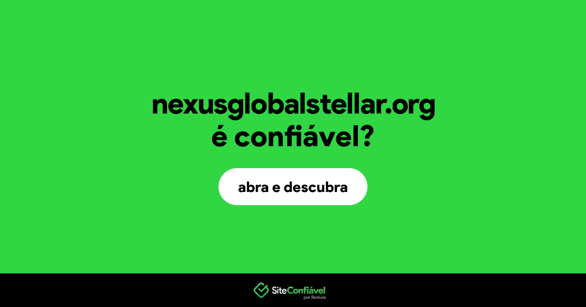 O site nexusglobalstellar.org é confiável?