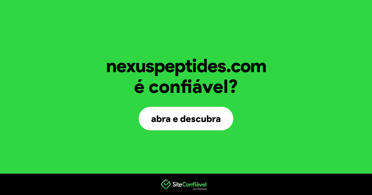 O site nexuspeptides.com é confiável?