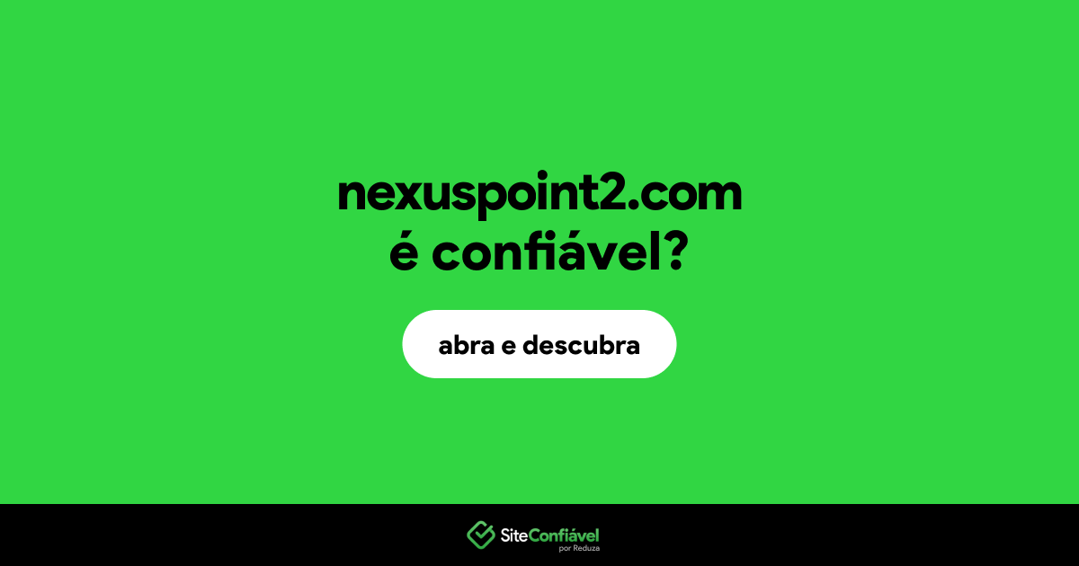 O site nexuspoint2.com é confiável?