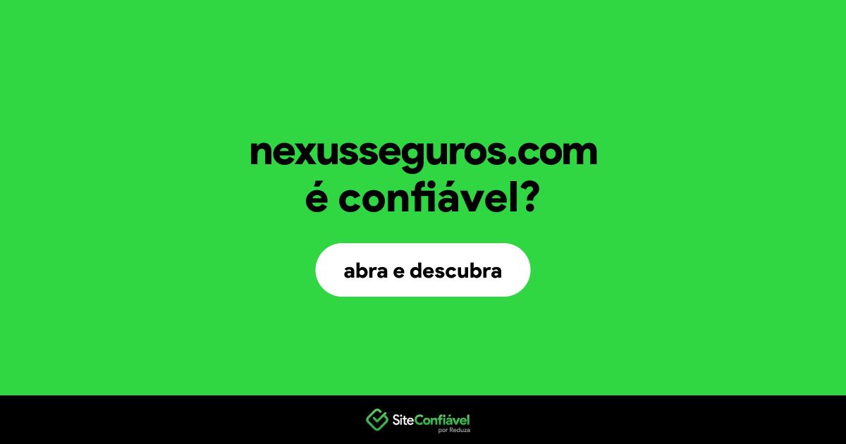O site nexusseguros.com é confiável?