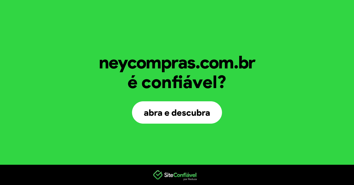 O site neycompras.com.br é confiável?