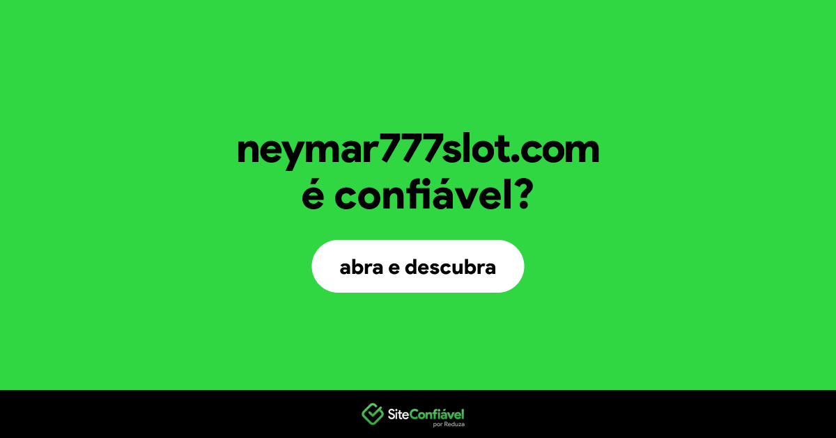 O site neymar777slot.com é confiável?