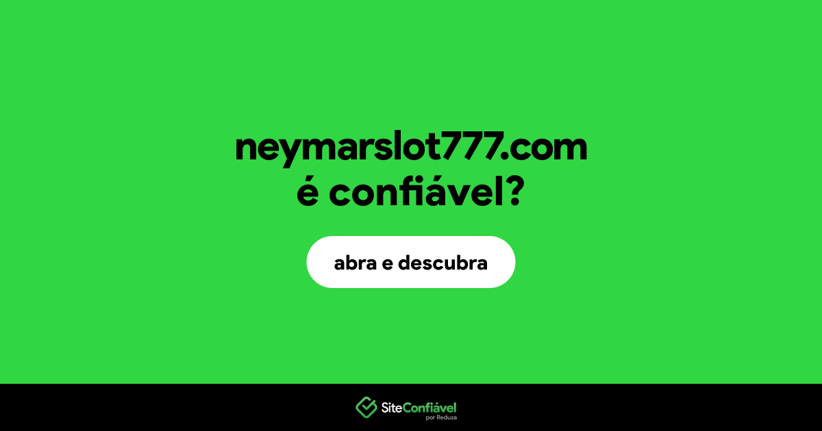 O site neymarslot777.com é confiável?