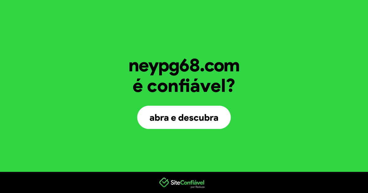 O site neypg68.com é confiável?