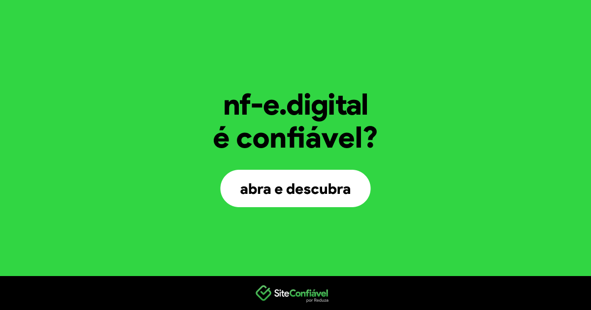 O site nf-e.digital é confiável?