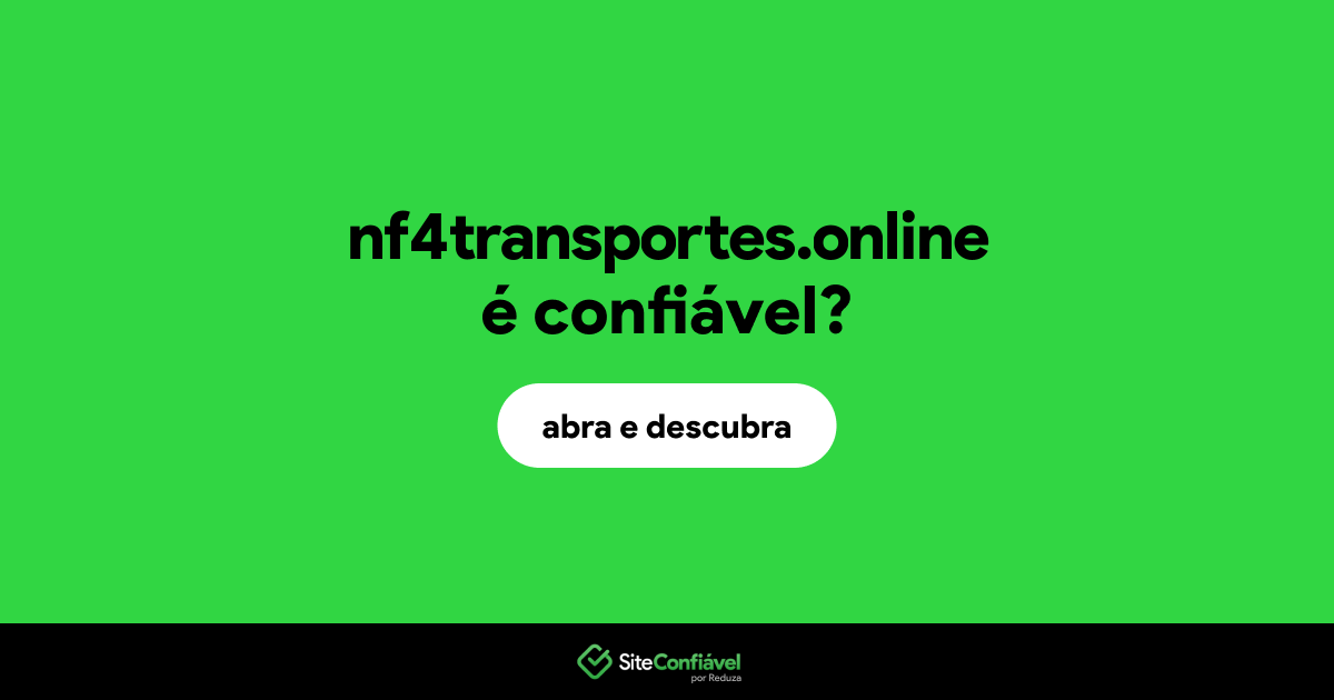 O site nf4transportes.online é confiável?