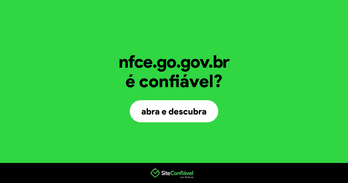 O site nfce.go.gov.br é confiável?