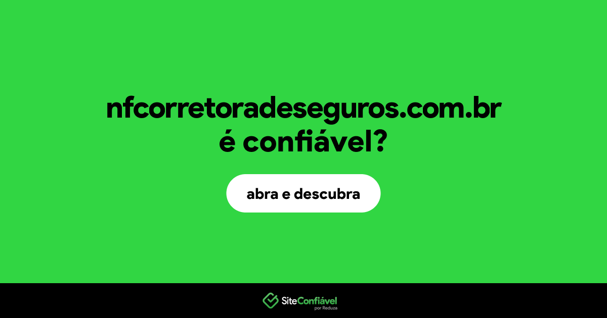 O site nfcorretoradeseguros.com.br é confiável?