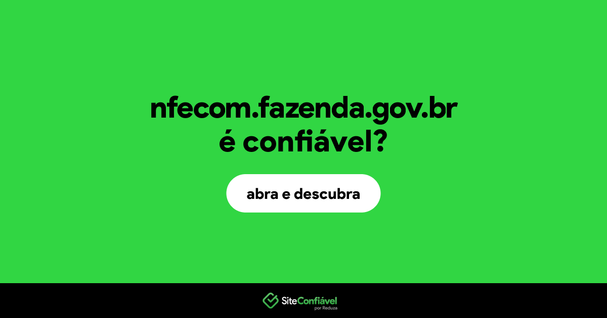 O site nfecom.fazenda.gov.br é confiável?