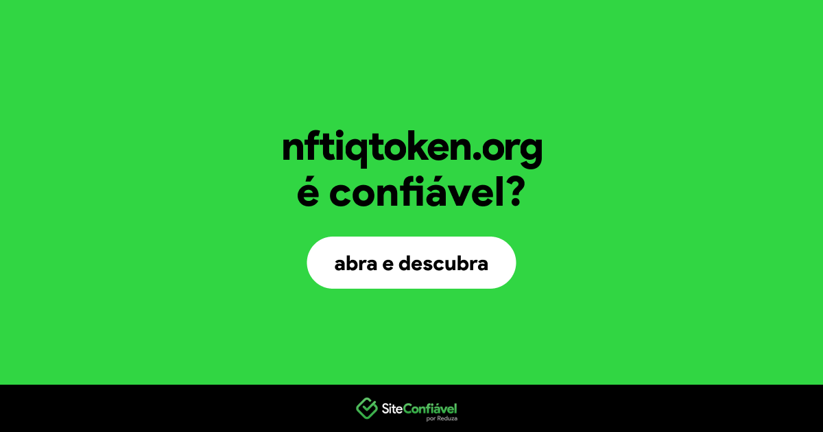 O site nftiqtoken.org é confiável?