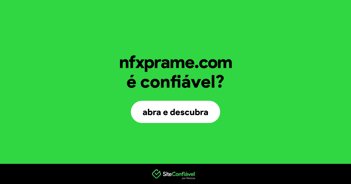 O site nfxprame.com é confiável?