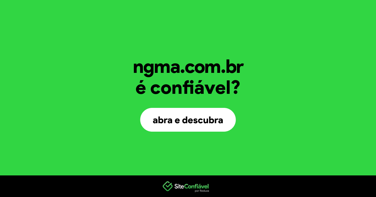 O site ngma.com.br é confiável?