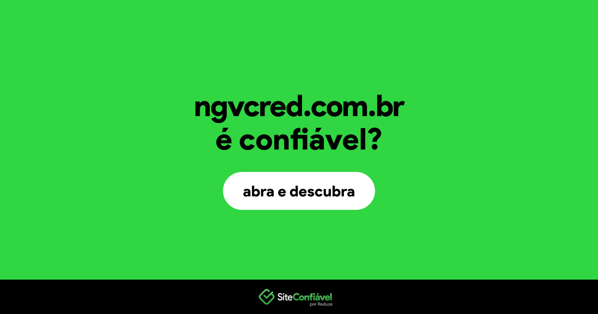 O site ngvcred.com.br é confiável?