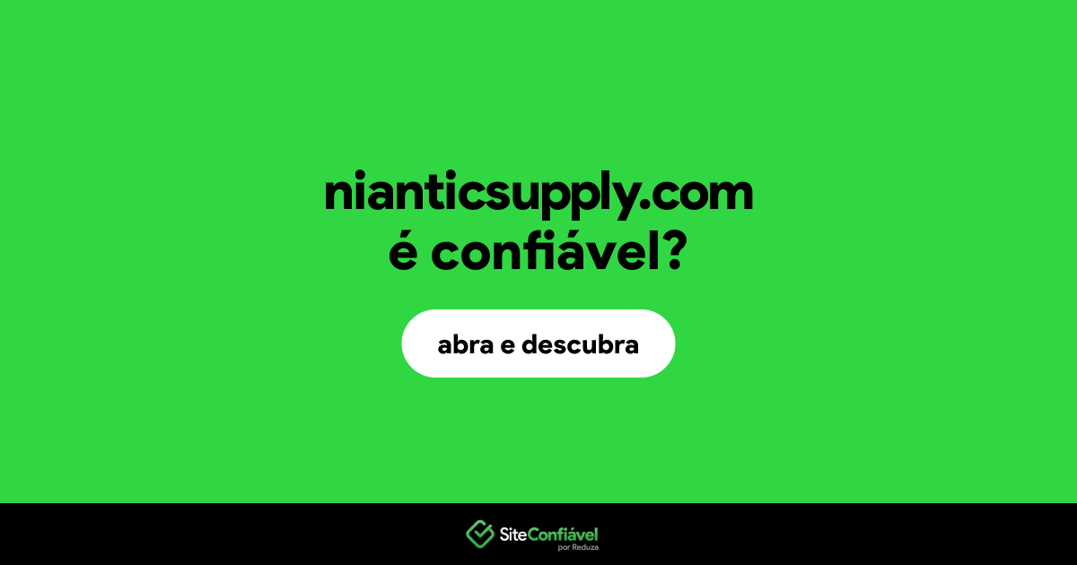 O site nianticsupply.com é confiável?