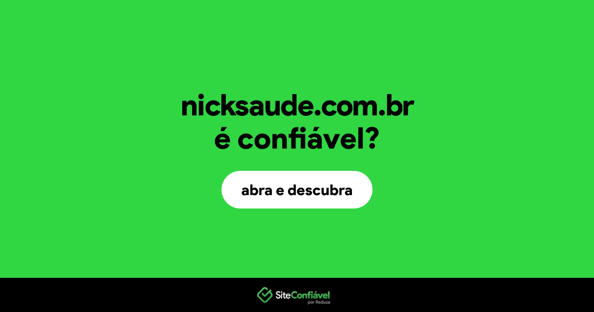 O site nicksaude.com.br é confiável?