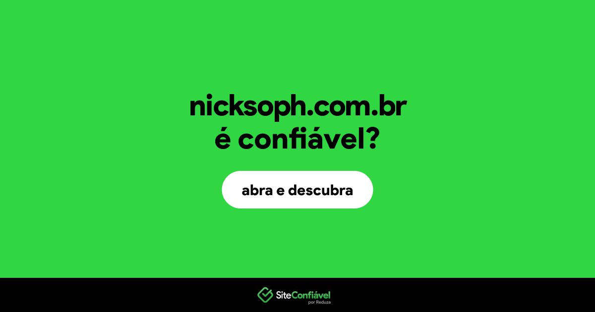 O site nicksoph.com.br é confiável?