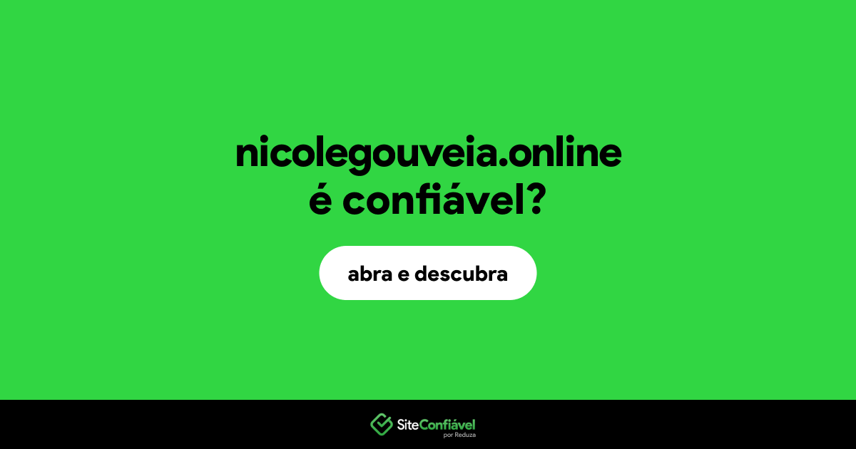 O site nicolegouveia.online é confiável?