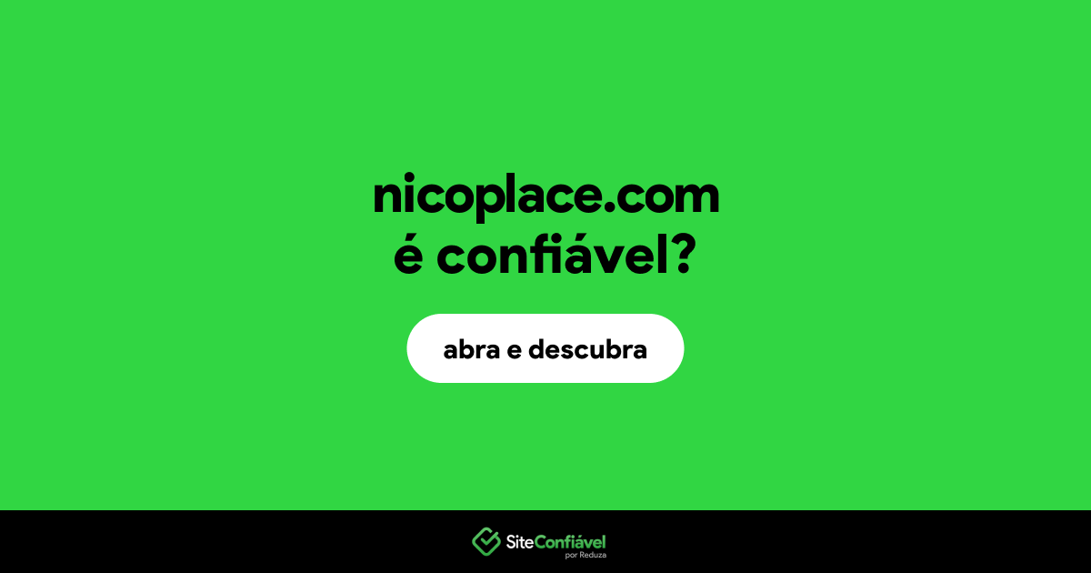 O site nicoplace.com é confiável?
