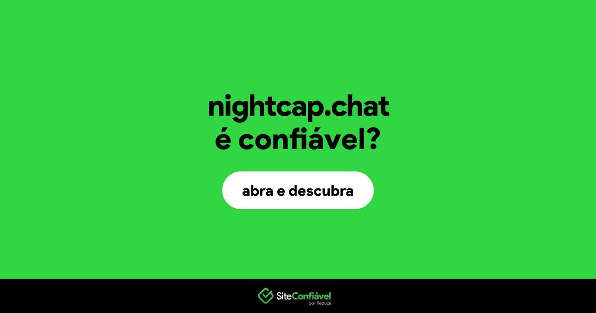 O site nightcap.chat é confiável?