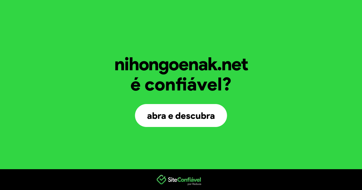 O site nihongoenak.net é confiável?