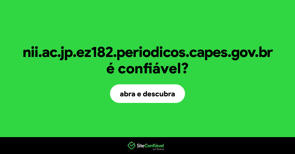 O site nii.ac.jp.ez182.periodicos.capes.gov.br é confiável?