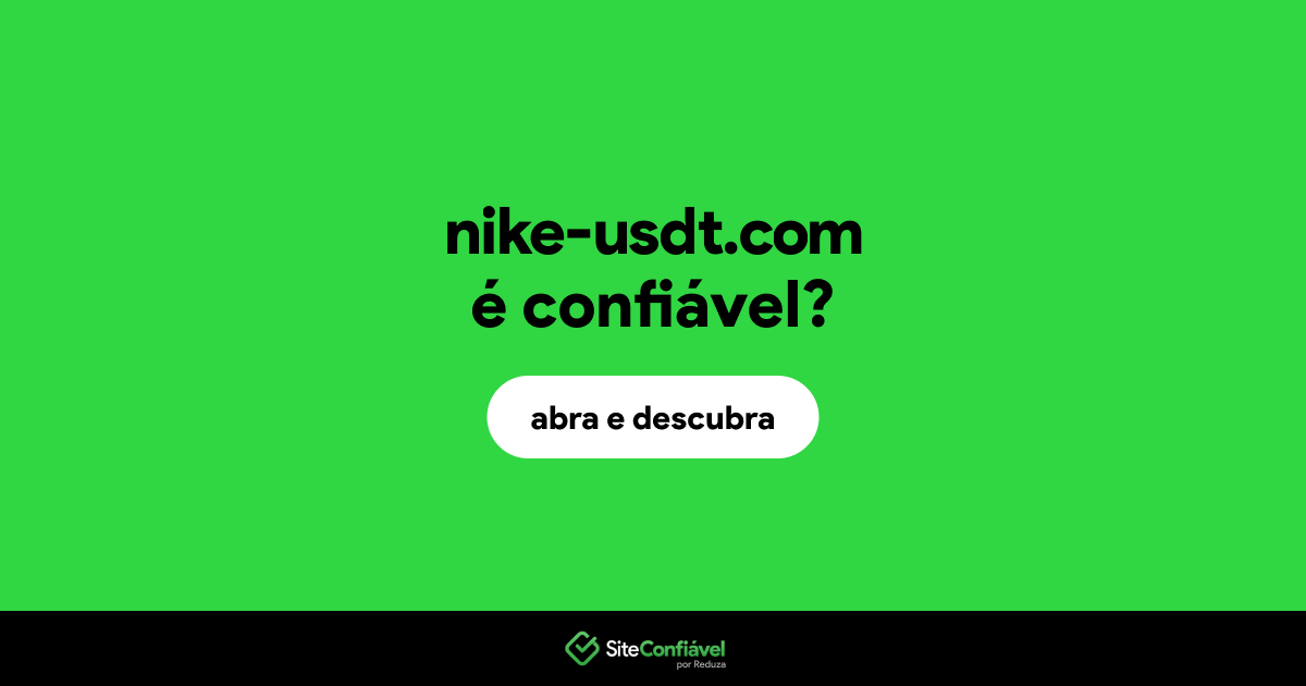 O site nike-usdt.com é confiável?