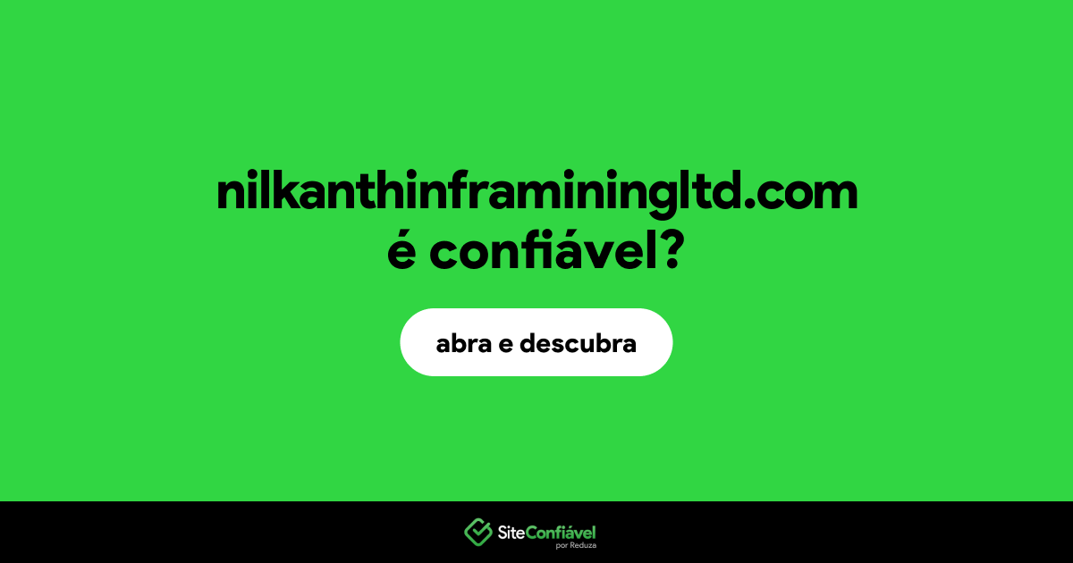 O site nilkanthinframiningltd.com é confiável?