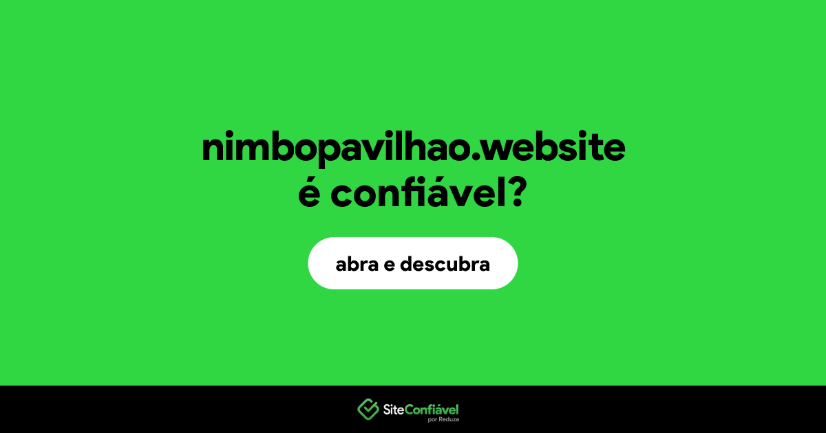 O site nimbopavilhao.website é confiável?
