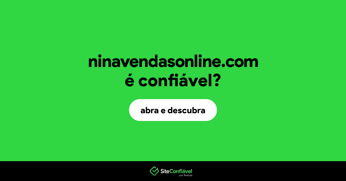 O site ninavendasonline.com é confiável?
