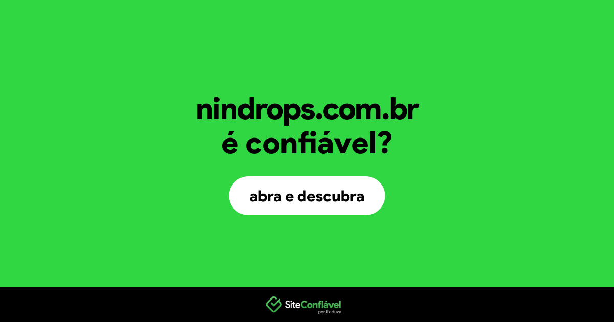 O site nindrops.com.br é confiável?