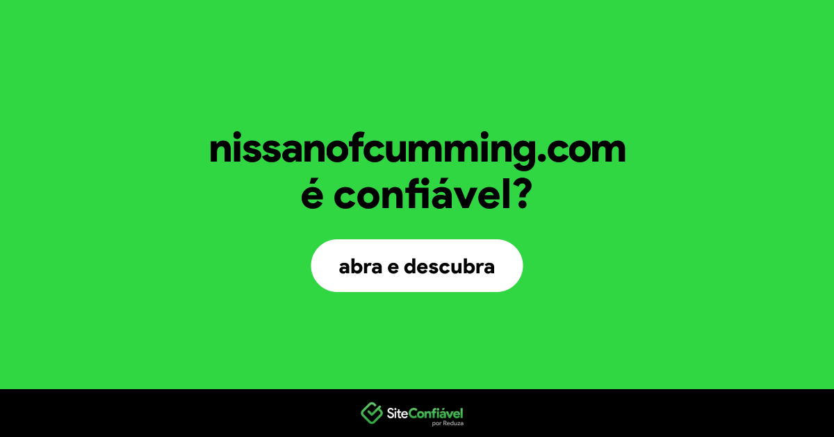 O site nissanofcumming.com é confiável?