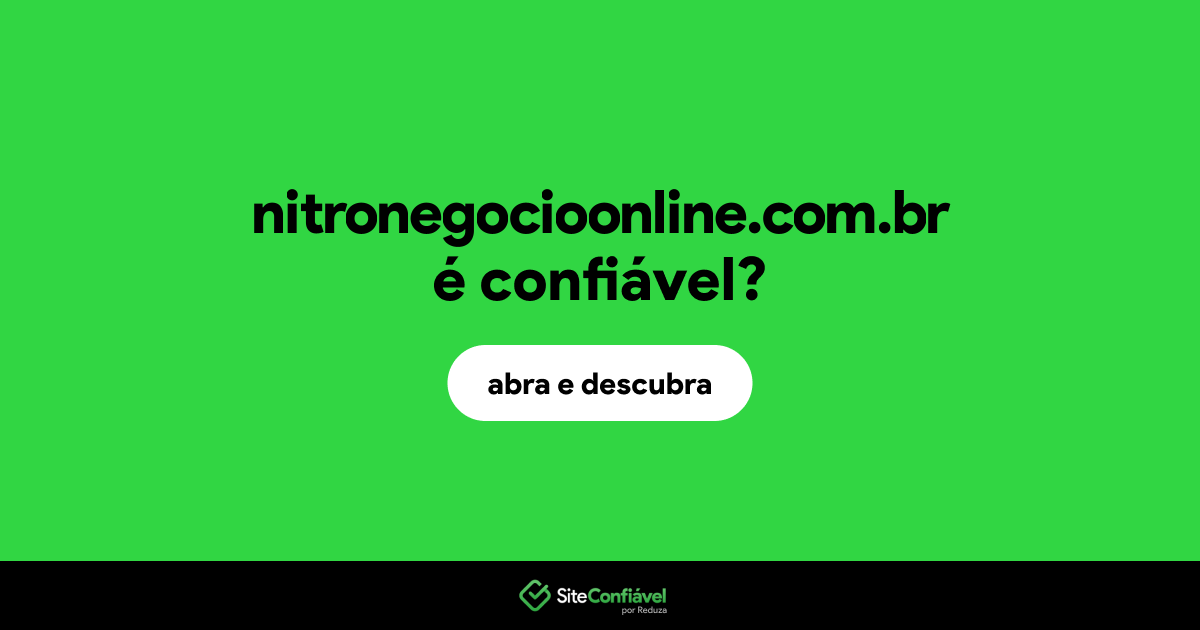 O site nitronegocioonline.com.br é confiável?