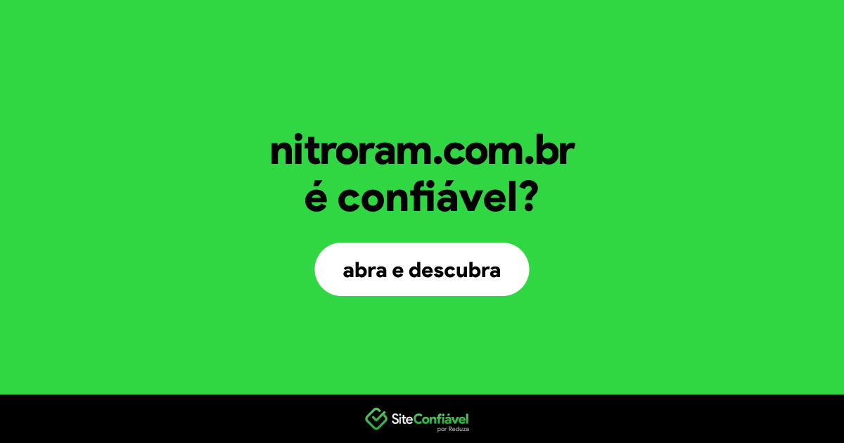 O site nitroram.com.br é confiável?