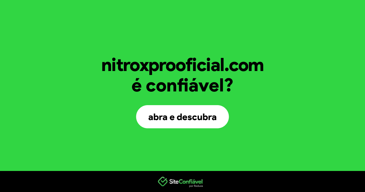 O site nitroxprooficial.com é confiável?
