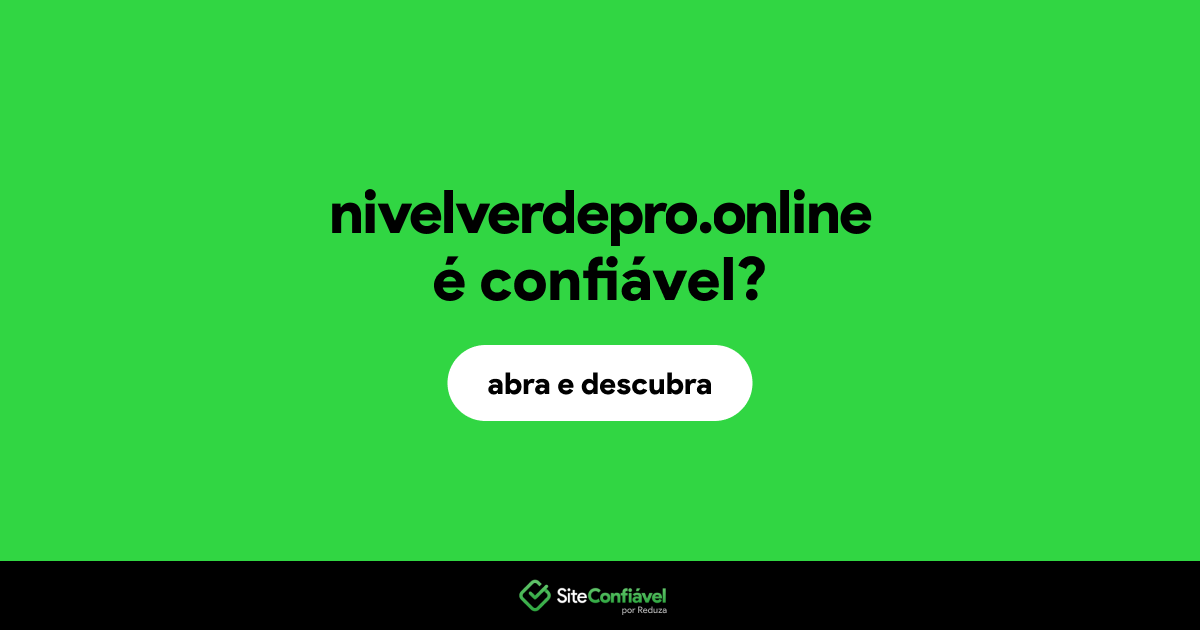 O site nivelverdepro.online é confiável?