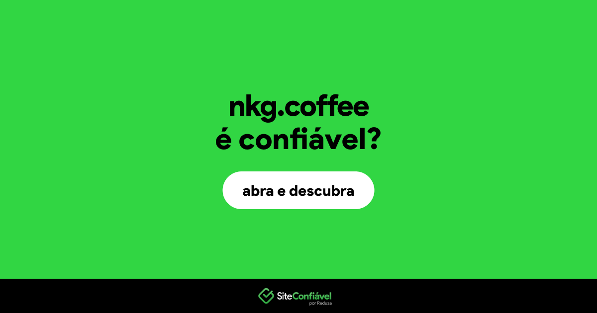 O site nkg.coffee é confiável?