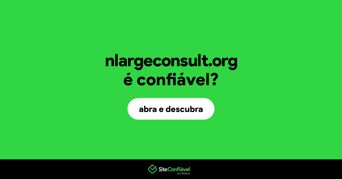 O site nlargeconsult.org é confiável?