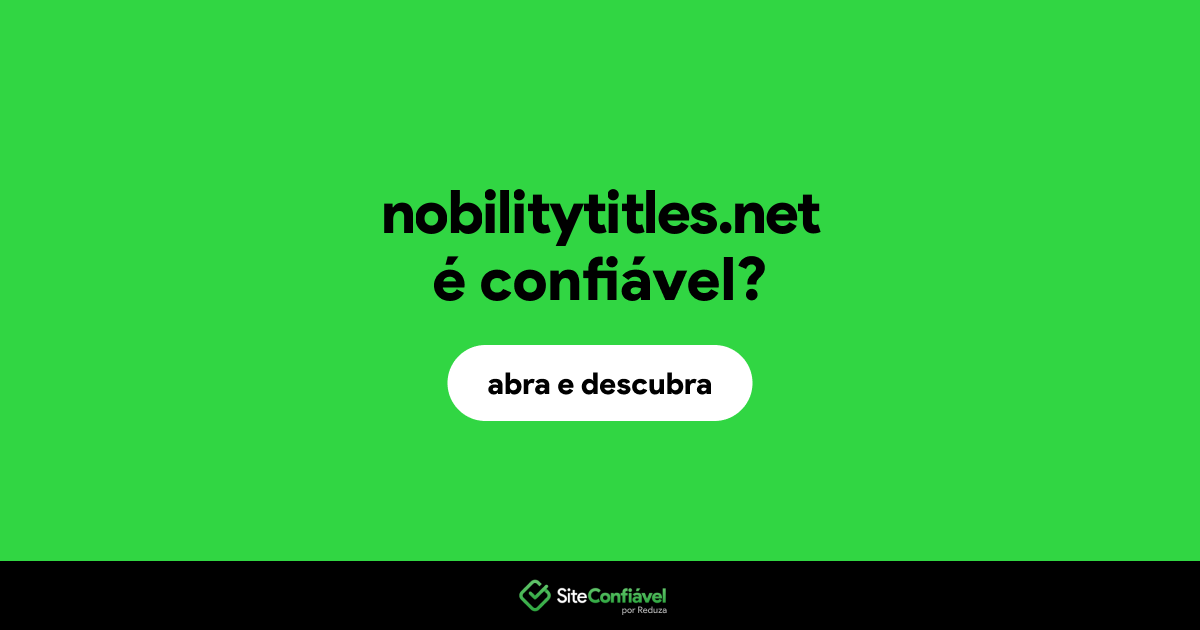 O site nobilitytitles.net é confiável?