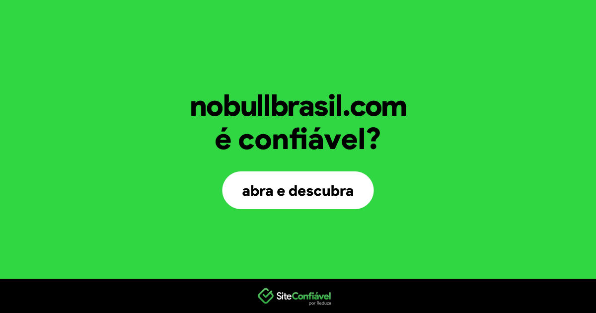 O site nobullbrasil.com é confiável?