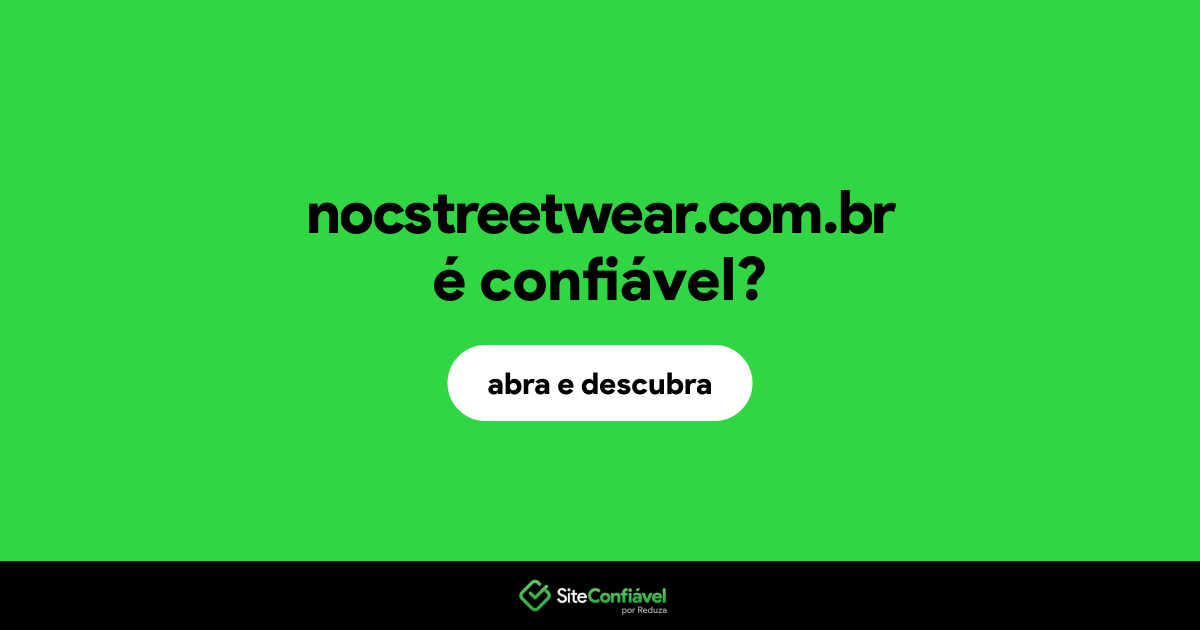 O site nocstreetwear.com.br é confiável?