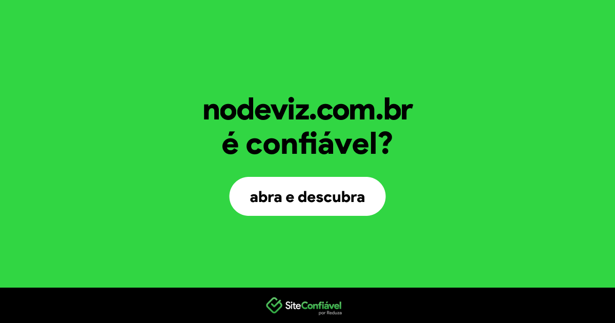 O site nodeviz.com.br é confiável?
