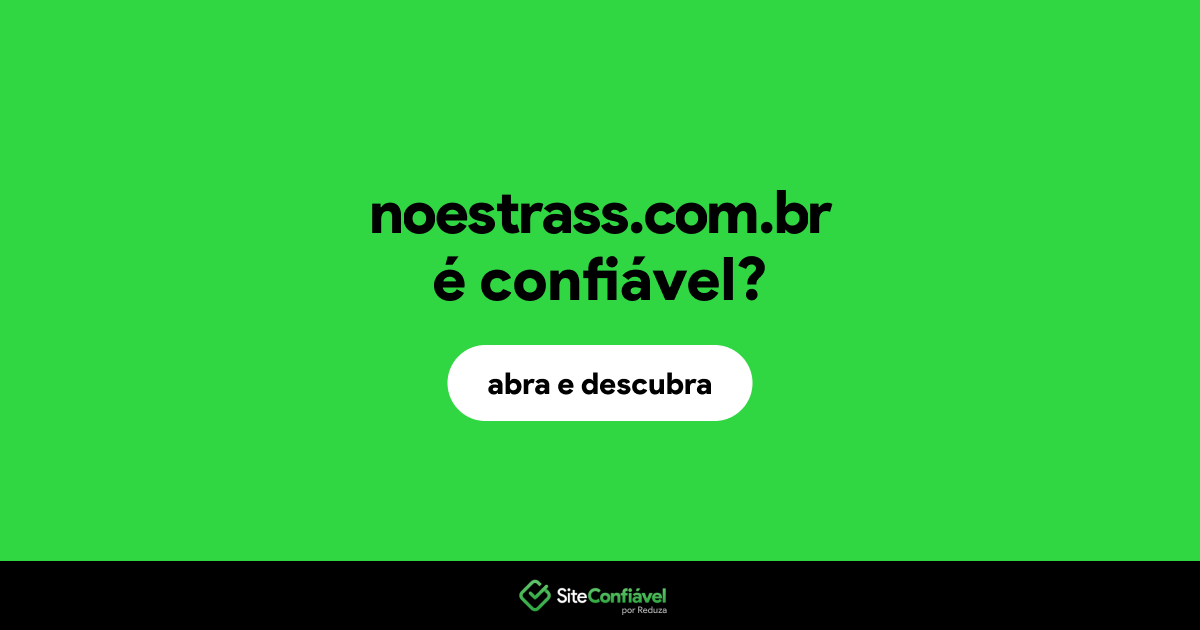 O site noestrass.com.br é confiável?