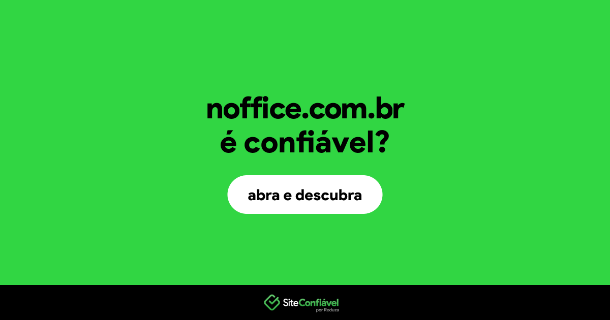 O site noffice.com.br é confiável?