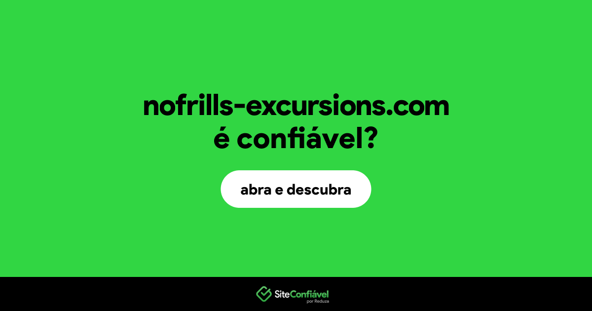 O site nofrills-excursions.com é confiável?