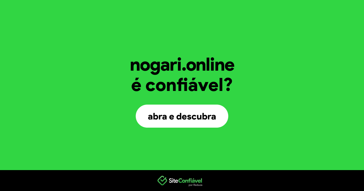 O site nogari.online é confiável?