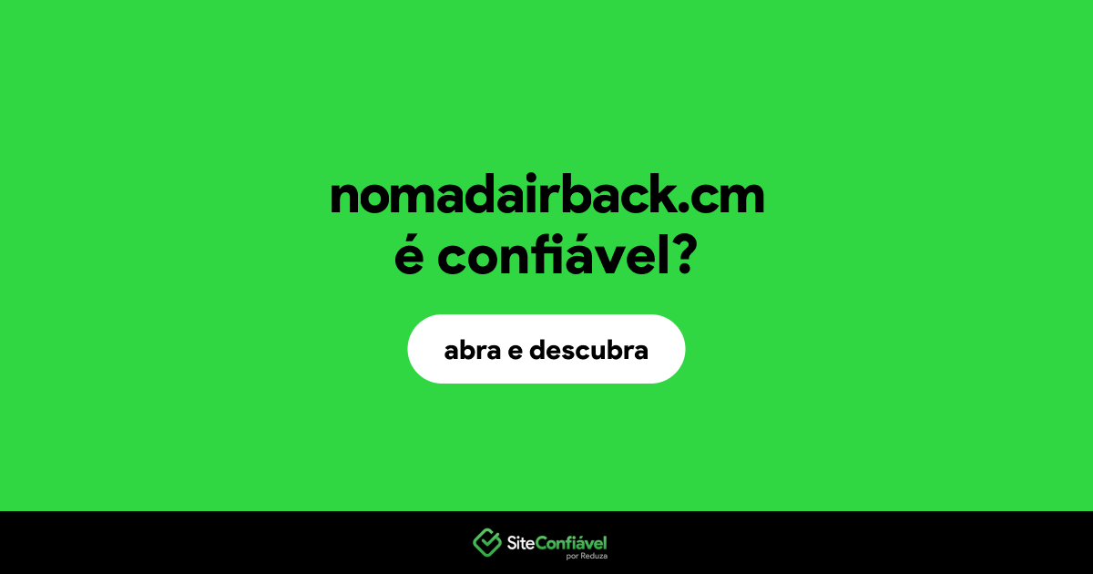O site nomadairback.cm é confiável?