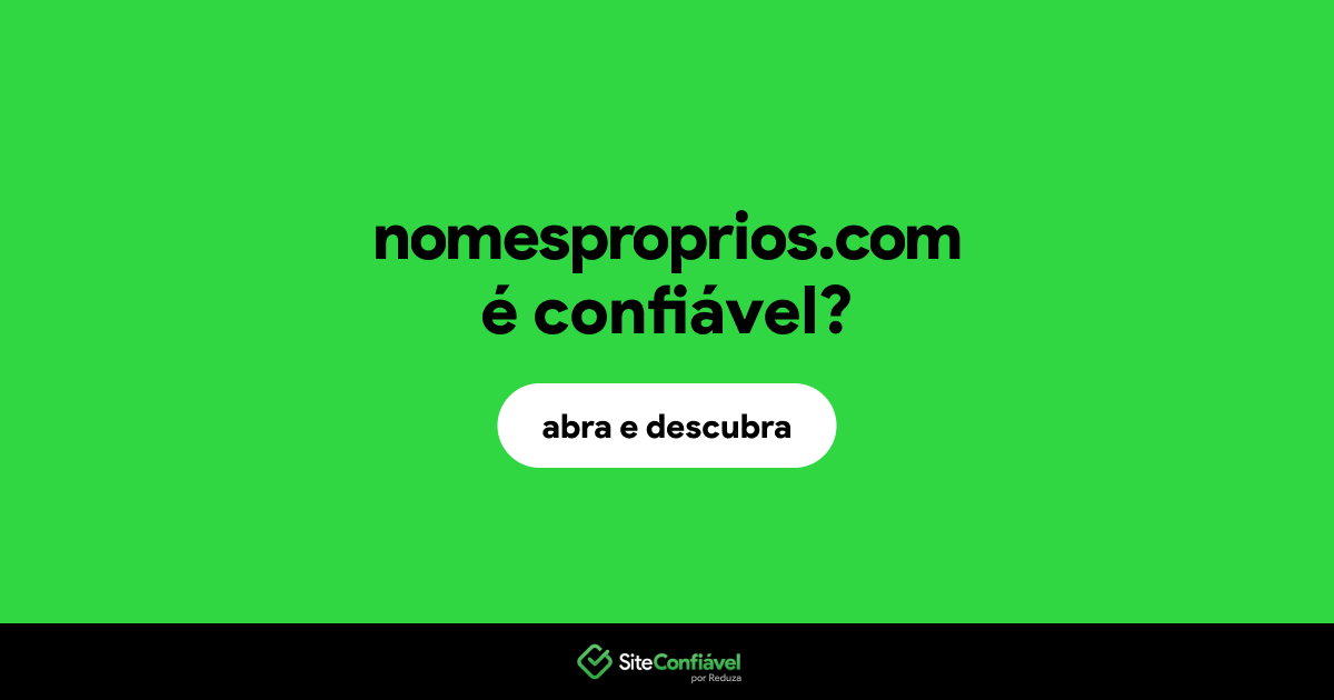 O site nomesproprios.com é confiável?